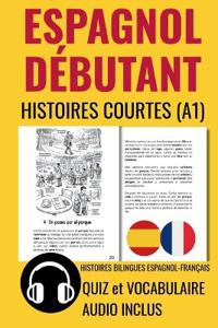 ESPAGNOL DÉBUTANT Histoires Courtes A1