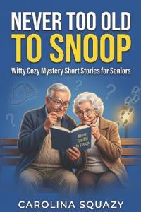 Never Too Old to Snoop
