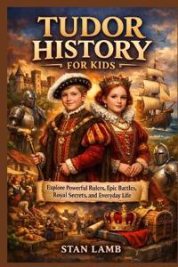 Tudor History for Kids