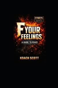 F- Your Feelings