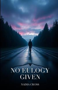 Cross, N: No Eulogy Given