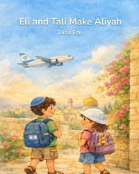 Eli and Tali Make Aliyah