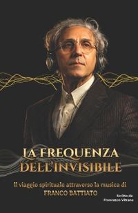La Frequenza dell'Invisibile