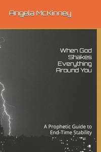When God Shakes Everything Around You