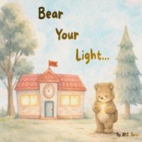 Bear Your Light