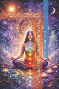 The Subtle Body Blueprint