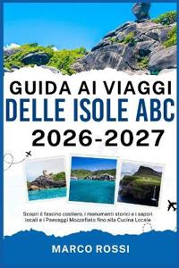 Guida AI Viaggi Delle Isole ABC 2026-2027