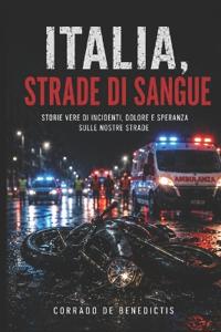 ITALIA, STRADE DI SANGUE -bollettino di una guerra ignorata
