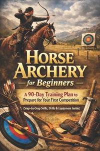 Horse Archery for Beginners