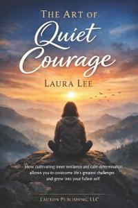 The Art of Quiet Courage