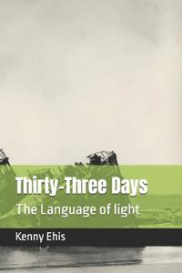 Thirty-Three Days