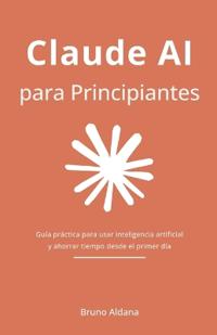 Aldana, B: Claude AI para Principiantes
