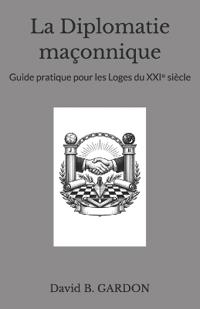La diplomatie maçonnique
