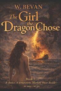 Bevan, W: Girl the Dragon Chose