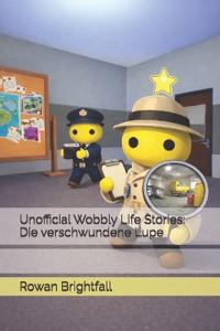 Unofficial Wobbly Life Stories