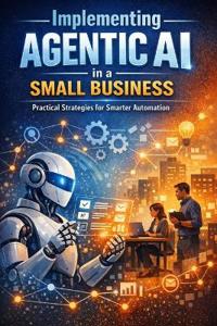 Implementing Agentic AI in a Small Business