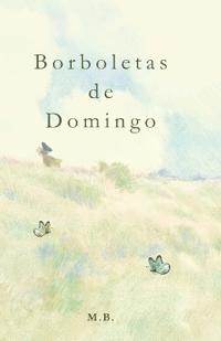 Beckmann, M: Borboletas de Domingo