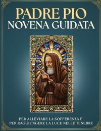 Novena Guidata a Padre Pio da Pietrelcina
