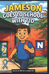 Jameson Goes to School with T1D