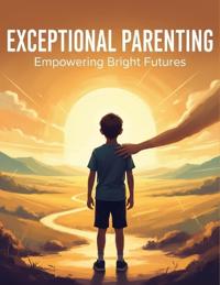 Exceptional Parenting