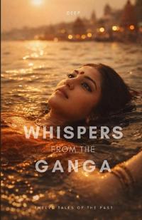 Whispers from the Ganga