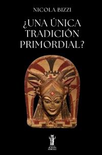 ¿Una única tradición primordial?