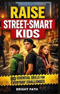 Raise street-smart kids