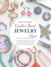 Creative Bead Jewelry Book