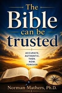 The Bible Can Be Trusted