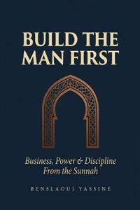 Build the Man First