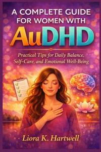 A complete guide for women with AuDHD
