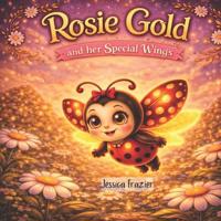 Rosie Gold and her Special Wings