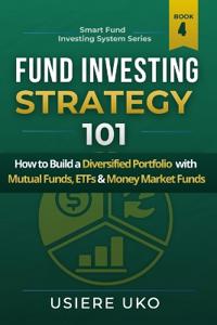 Fund Investing Strategy 101