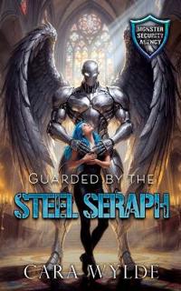 Guarded by the Steel Seraph