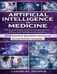 Artificial Intelligence in Medicine - Illustrated Manual