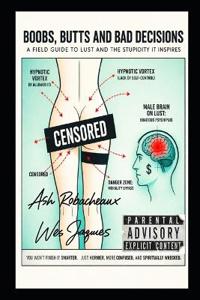 Boobs, Butts, and Bad Decisions