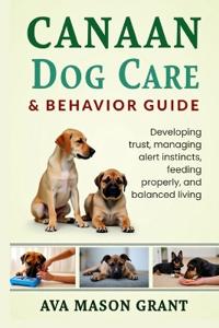 Canaan Dog Care and Behavior Guide