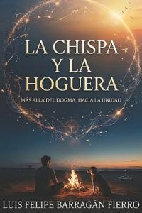 La Chispa y la Hoguera
