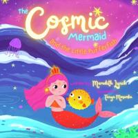 The Cosmic Mermaid and the Little Pufferfish