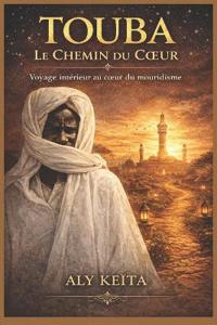 Keita, A: TOUBA LE CHEMIN DU COEUR