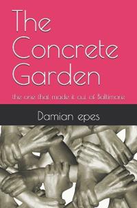 The Concrete Garden
