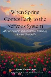 When Spring Comes Early to the Nervous System