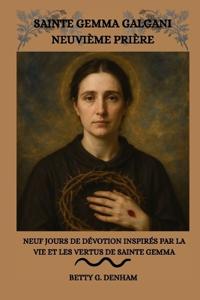 Sainte Gemma Galgani Neuvième Prière