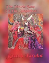 The Tantric Song Of The Magdalene