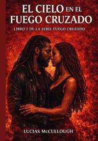 El Cielo En El Cruzado