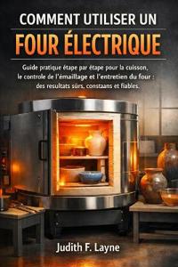 Comment Utiliser Un Four Électrique
