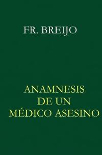 Anamnesis de un médico asesino