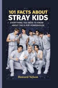 101 Facts about Stray Kids