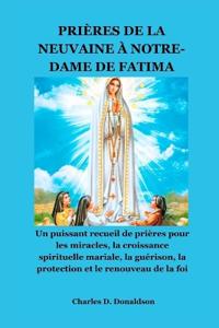 Prières de la Neuvaine À Notre-Dame de Fatima