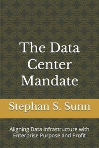 The Data Center Mandate